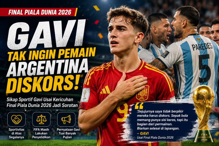 Gavi memberikan pernyataan usai final Piala Dunia 2026 bahwa dirinya tidak ingin para pemain Argentina dikenai sanksi skorsing setelah kericuhan pertandingan.