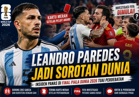 Leandro Paredes menjadi sorotan setelah terlibat insiden dengan Eric Garcia dan Gavi pada final Piala Dunia 2026.