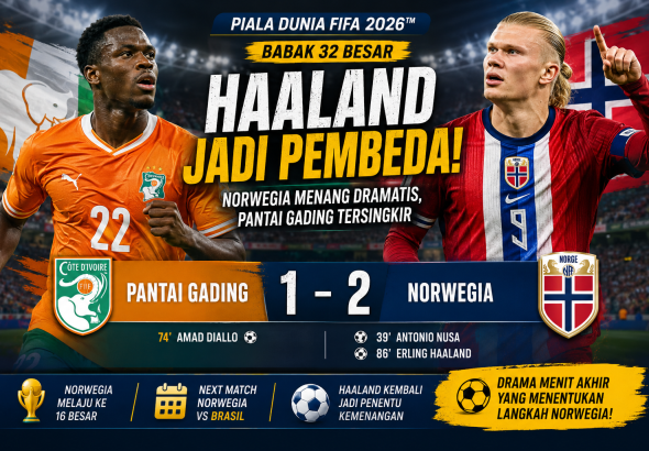 Hasil pertandingan Pantai Gading vs Norwegia pada babak 32 besar Piala Dunia FIFA 2026 yang berakhir dengan kemenangan Norwegia 2-1 berkat gol penentu Erling Haaland.