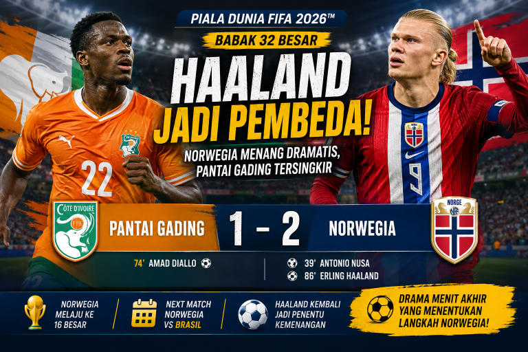 Hasil pertandingan Pantai Gading vs Norwegia pada babak 32 besar Piala Dunia FIFA 2026 yang berakhir dengan kemenangan Norwegia 2-1 berkat gol penentu Erling Haaland.